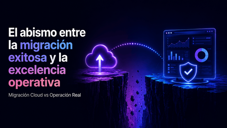 El abismo entre la migración exitosa y la excelencia operativa